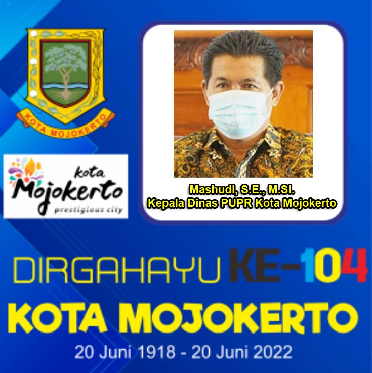 Kepala Dinas PUPR Kota Mojokerto Mengucapkan Selamat HUT Kota Mojokerto Ke-104 Tahun