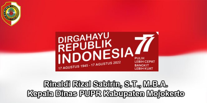 
					Kepala Dinas PUPR Kabupaten Mojokerto Mengucapkan Selamat HUT RI ke-77