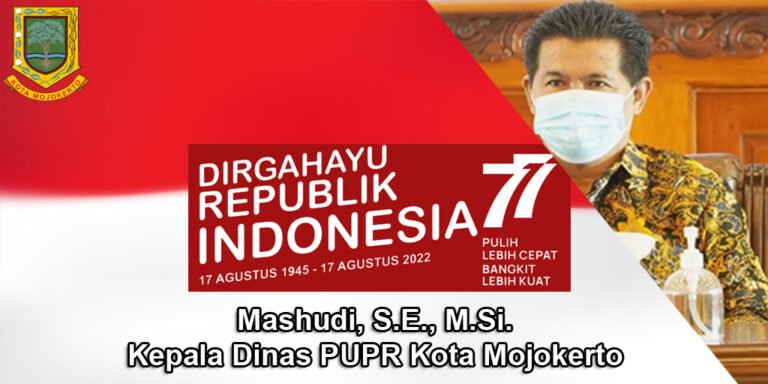 Kepala Dinas PUPR Kota Mojokerto Mengucapkan Selamat HUT RI ke-77