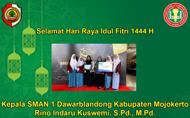
					Kepala SMAN 1 Dawarblandong Kabupaten Mojokerto Rino Indaru Kuswemi, S.Pd., M.Pd. Mengucapkan Selamat Hari Raya Idul Fitri 1444 H
