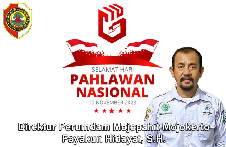 Direktur Perumdam Mojopahit Mojokerto Mengucapkan Selamat Hari Pahlawan Nasional 10 November 2023
