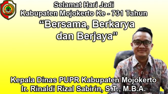 
					Kepala Dinas PUPR Kabupaten Mojokerto Mengucapkan Selamat Hari Jadi Kabupaten Mojokerto Ke-731