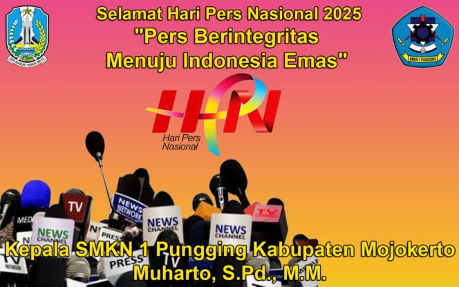 
					Kepala SMKN 1 Pungging Kabupaten Mojokerto Mengucapkan Selamat Hari Pers Nasional 2025