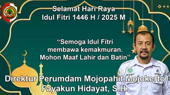 
					Direktur Perumdam Mojopahit Mojokerto Mengucapkan Selamat Hari Raya Idul FItri 1446 H