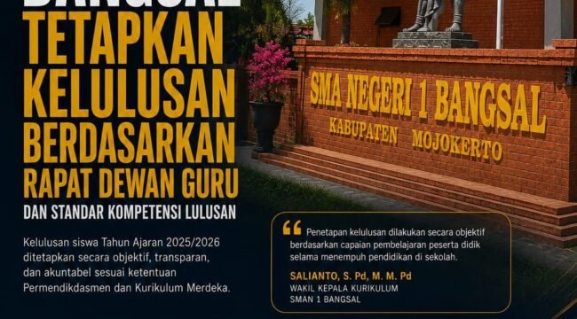 SMAN 1 Bangsal Tetapkan Kelulusan Berdasarkan Rapat Dewan Guru dan Standar Kompetensi Lulusan