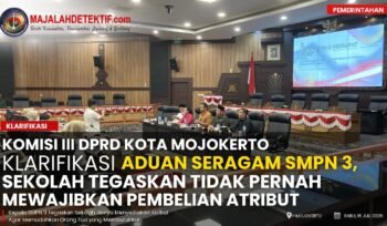 Komisi III DPRD Kota Mojokerto Klarifikasi Aduan Seragam SMPN 3, Sekolah Tegaskan Tidak Pernah Mewajibkan Pembelian Atribut